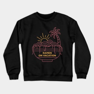 Ramen on Vacation Crewneck Sweatshirt